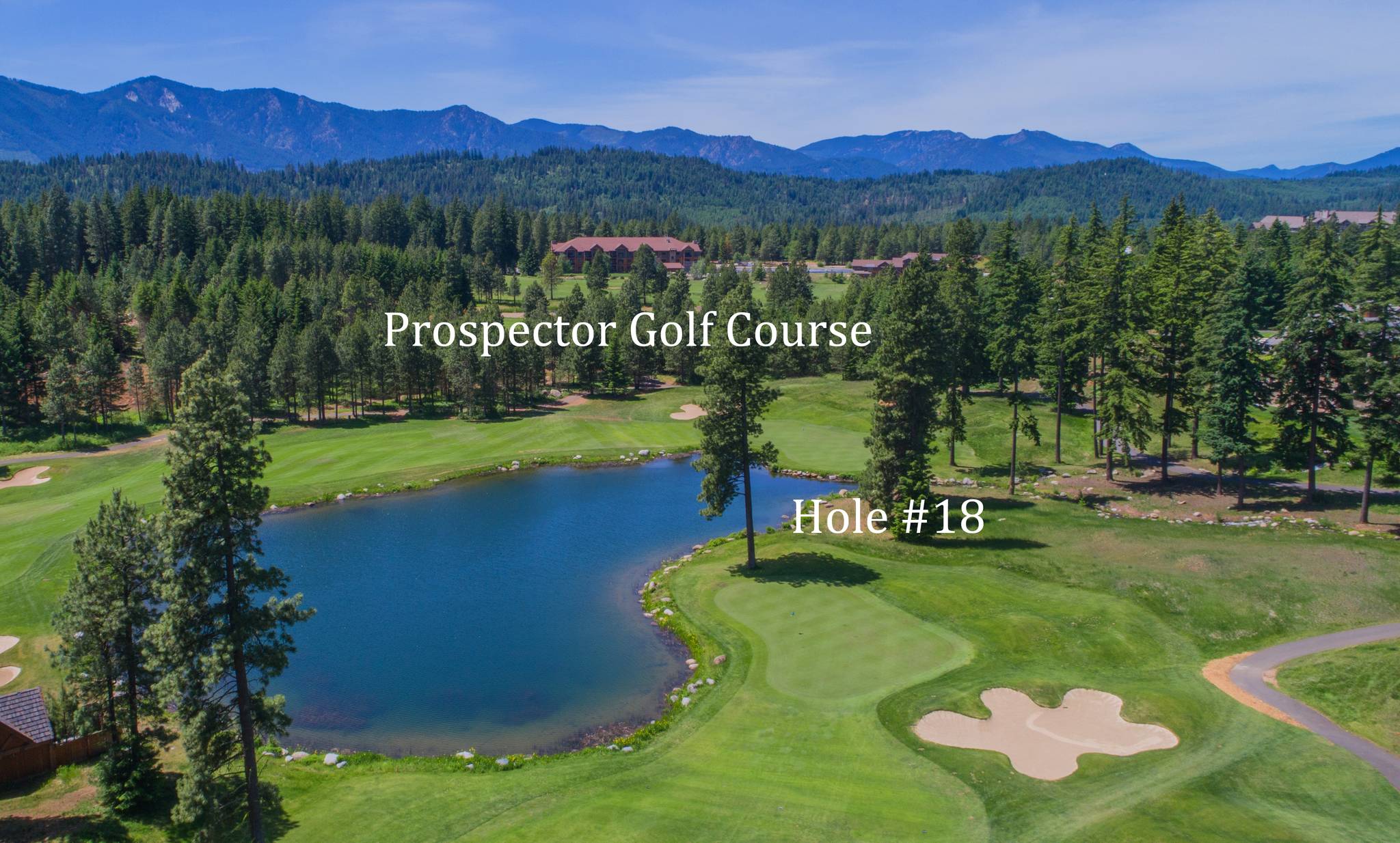 Signature 18th hole on the Prospector Golf Course. Signature 18th hole on the Prospector Golf Course.