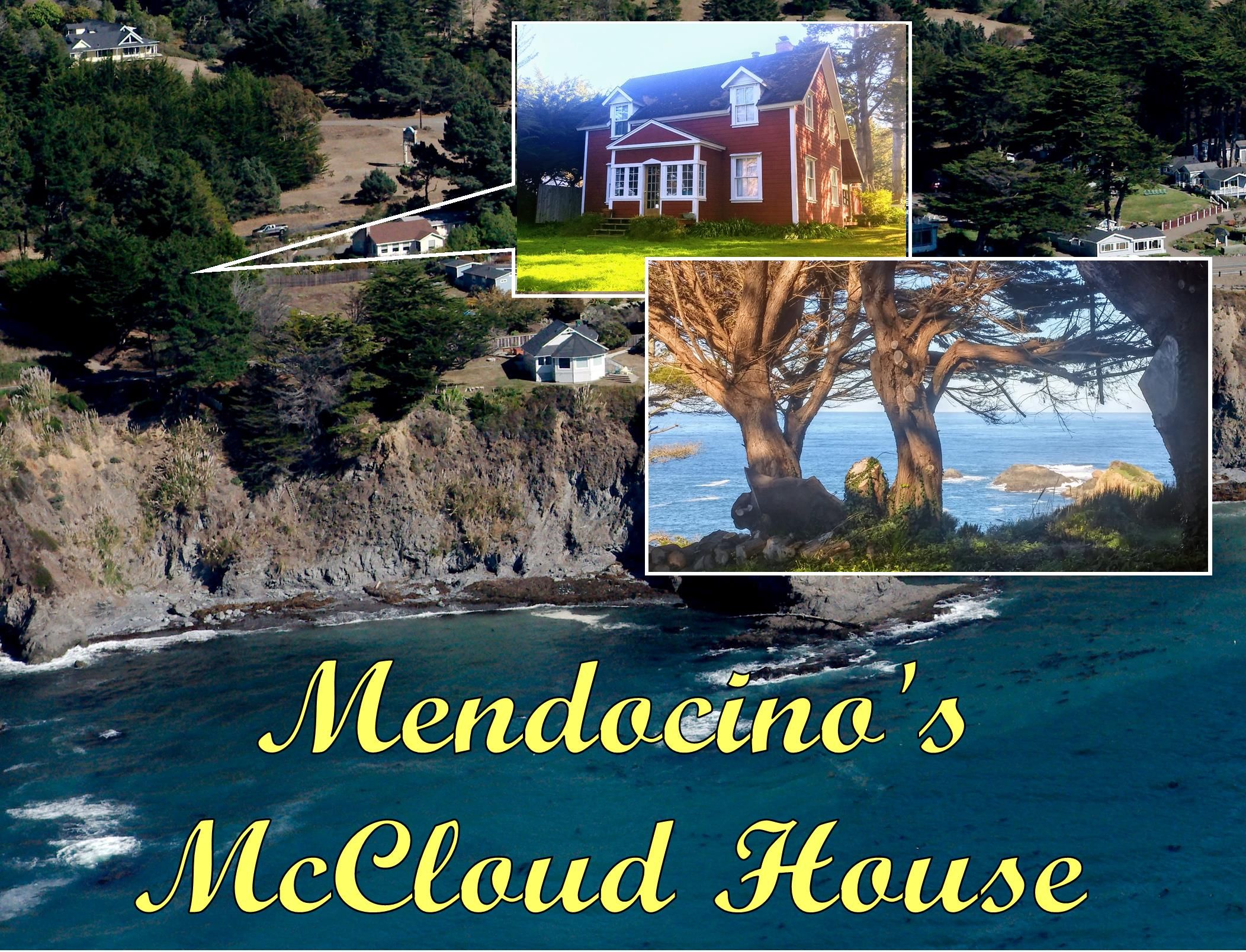 Mendocino's Historic McCloud House Mendocino Preferred Vacation Home
