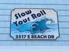 Slow Your Roll House Name Sign JR 10.22.24